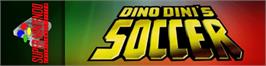 Arcade Cabinet Marquee for Dino Dini's Soccer.