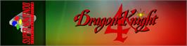 Arcade Cabinet Marquee for Dragon Knight 4.