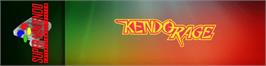 Arcade Cabinet Marquee for Kendo Rage.