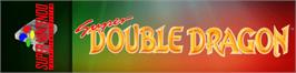 Arcade Cabinet Marquee for Super Double Dragon.