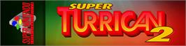 Arcade Cabinet Marquee for Super Turrican 2.