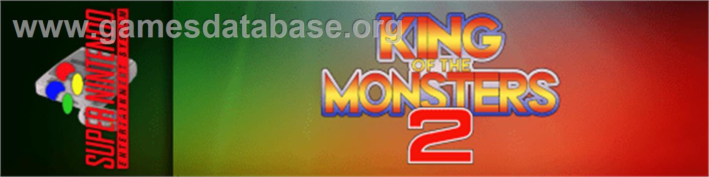 King of the Monsters 2: The Next Thing - Nintendo SNES - Artwork - Marquee