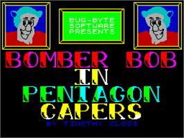 Title screen of Bomber Bob In Pentagon Capers on the Sinclair ZX Spectrum.