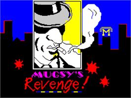 Title screen of Mugsy's Revenge on the Sinclair ZX Spectrum.
