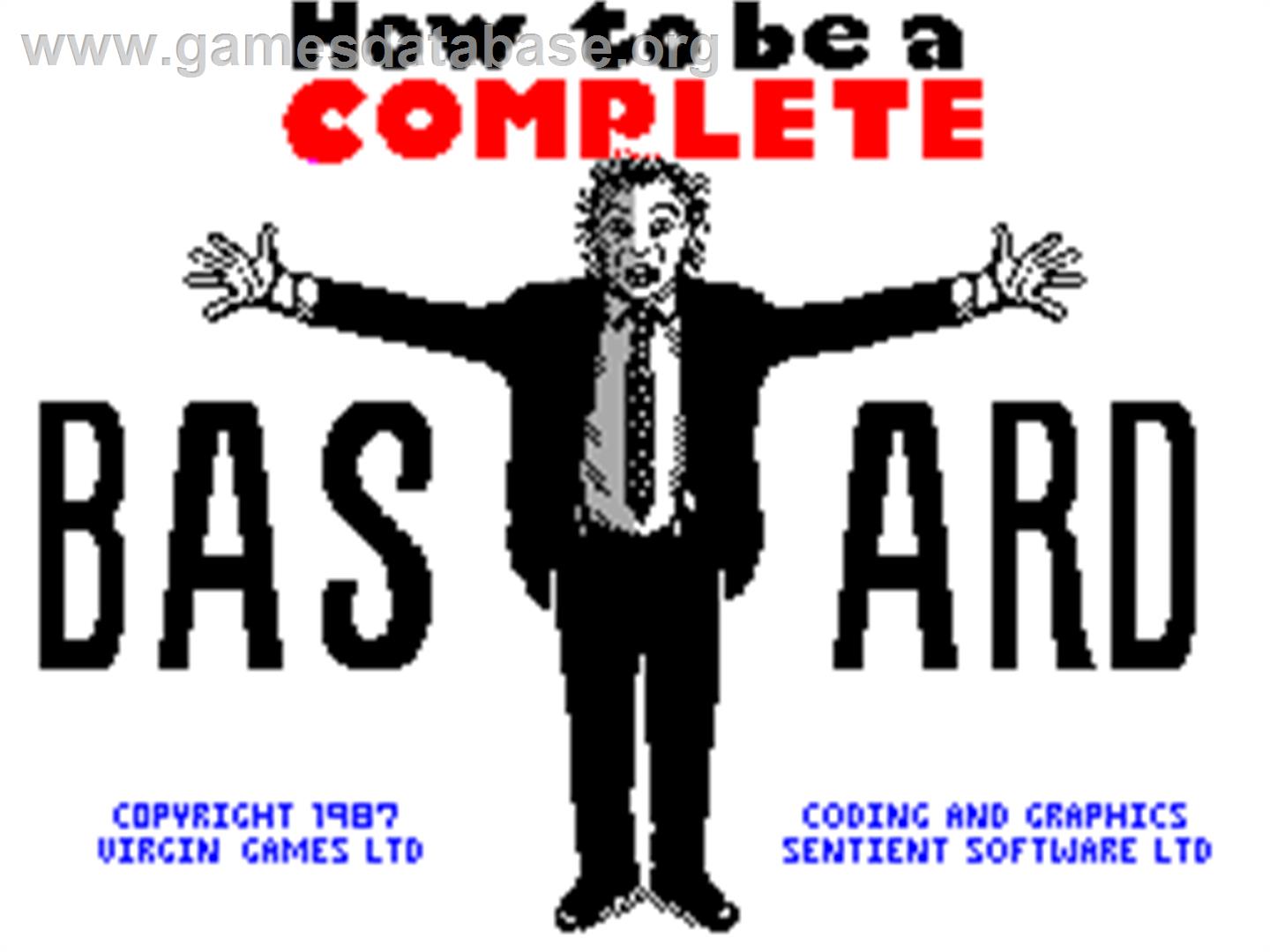 How to be a Complete Bastard - Sinclair ZX Spectrum - Artwork - Title Screen