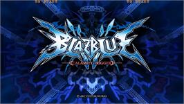 Title screen of BlazBlue Calamity Trigger on the Taito Type X2.