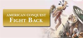 Banner artwork for American Conquest: Fight Back.