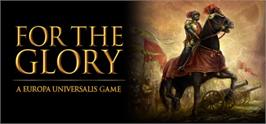 Banner artwork for For The Glory: A Europa Universalis Game.