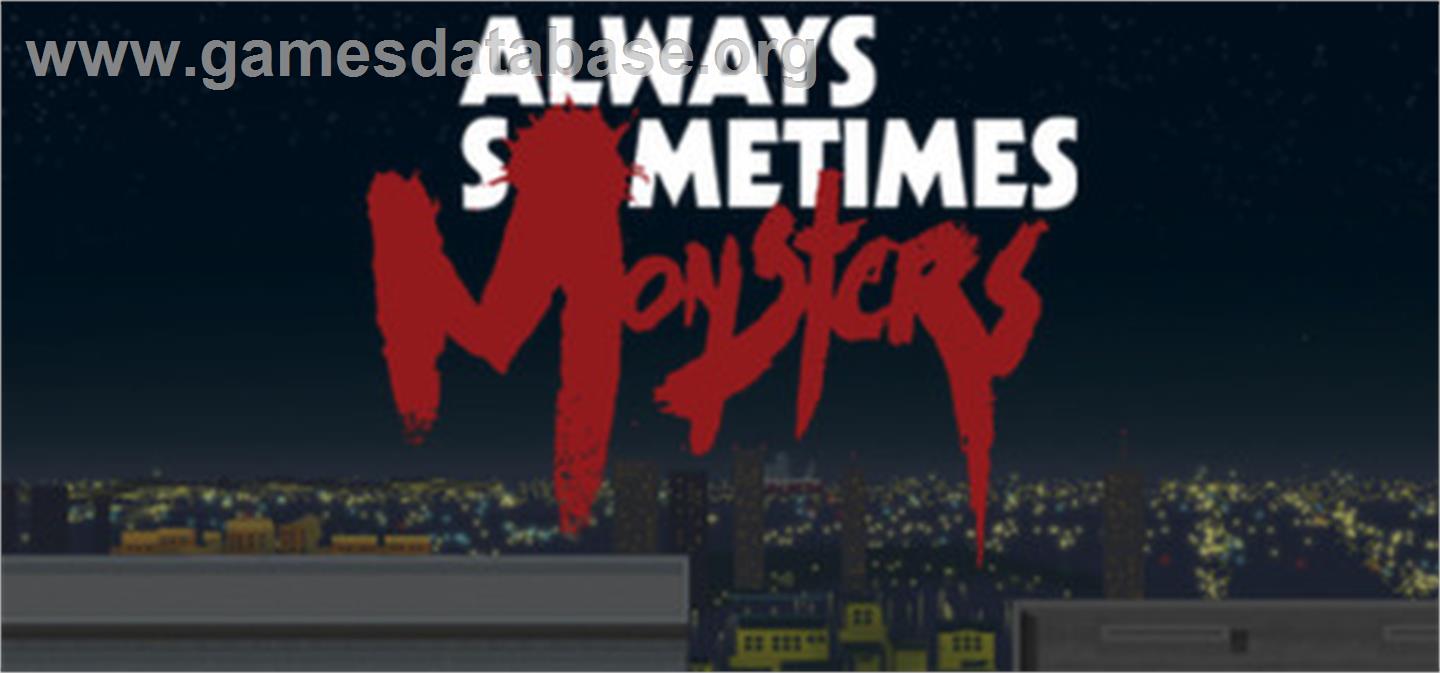 Always Sometimes Monsters - Valve Steam - Artwork - Banner