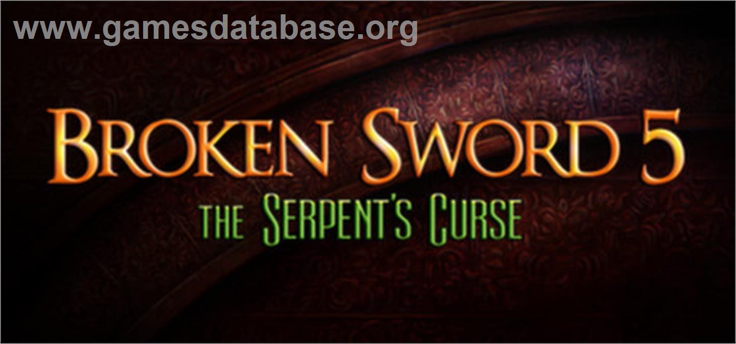 Broken Sword 5 - the Serpent's Curse - Valve Steam - Artwork - Banner