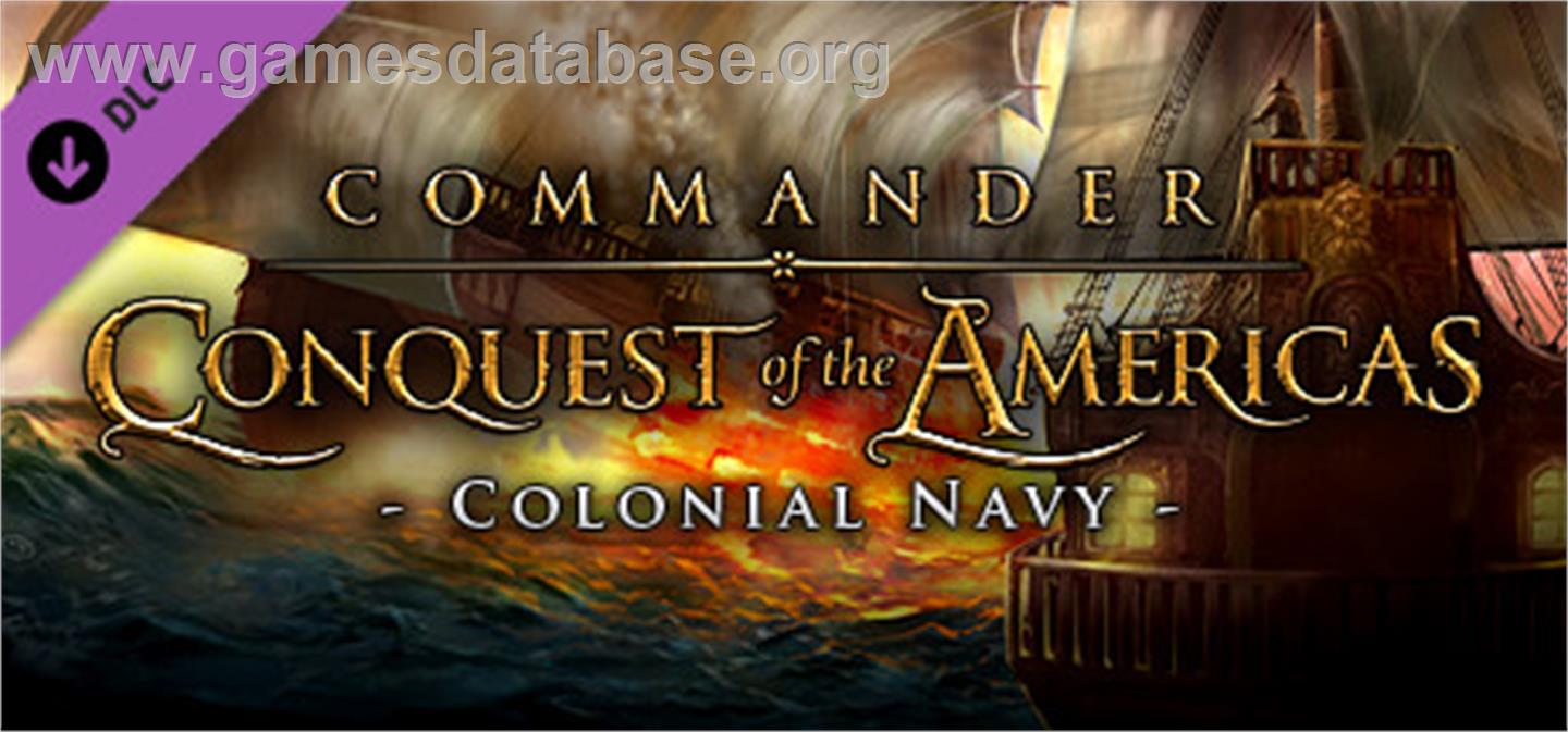 Commander: Conquest of the Americas - Colonial Navy - Valve Steam - Artwork - Banner