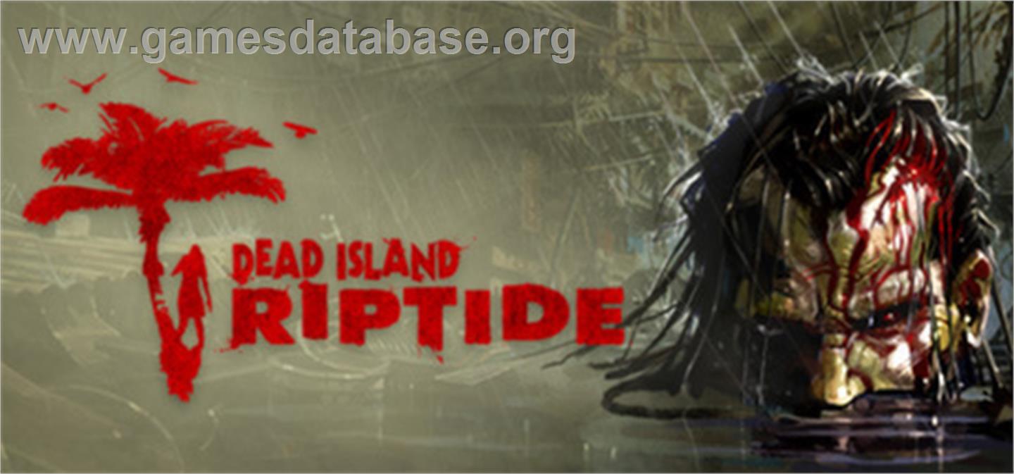 Dead Island Riptide - Valve Steam - Artwork - Banner