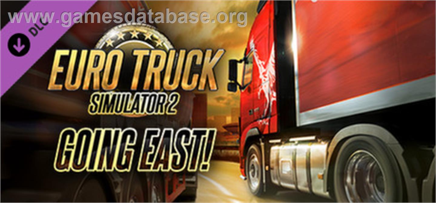 Euro Truck Simulator 2 - Going East! - Valve Steam - Artwork - Banner