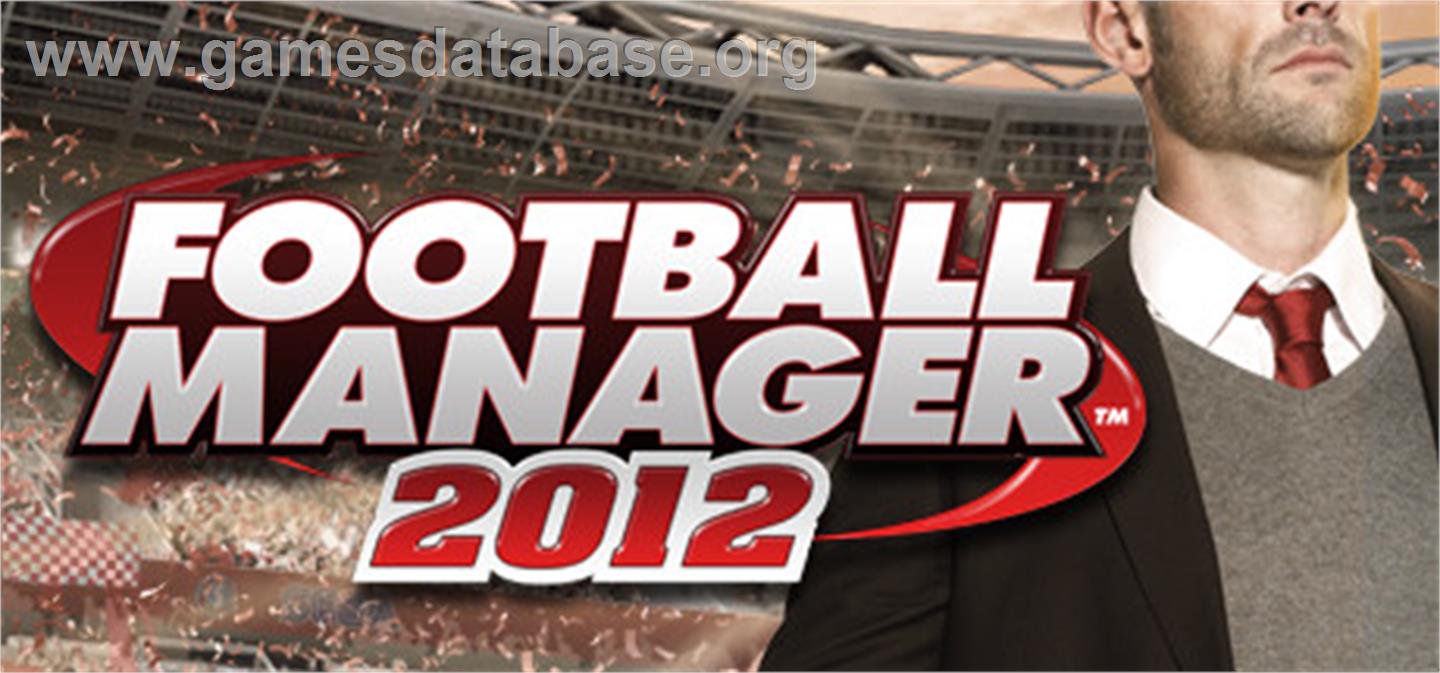 Football Manager 2012 - Valve Steam - Artwork - Banner