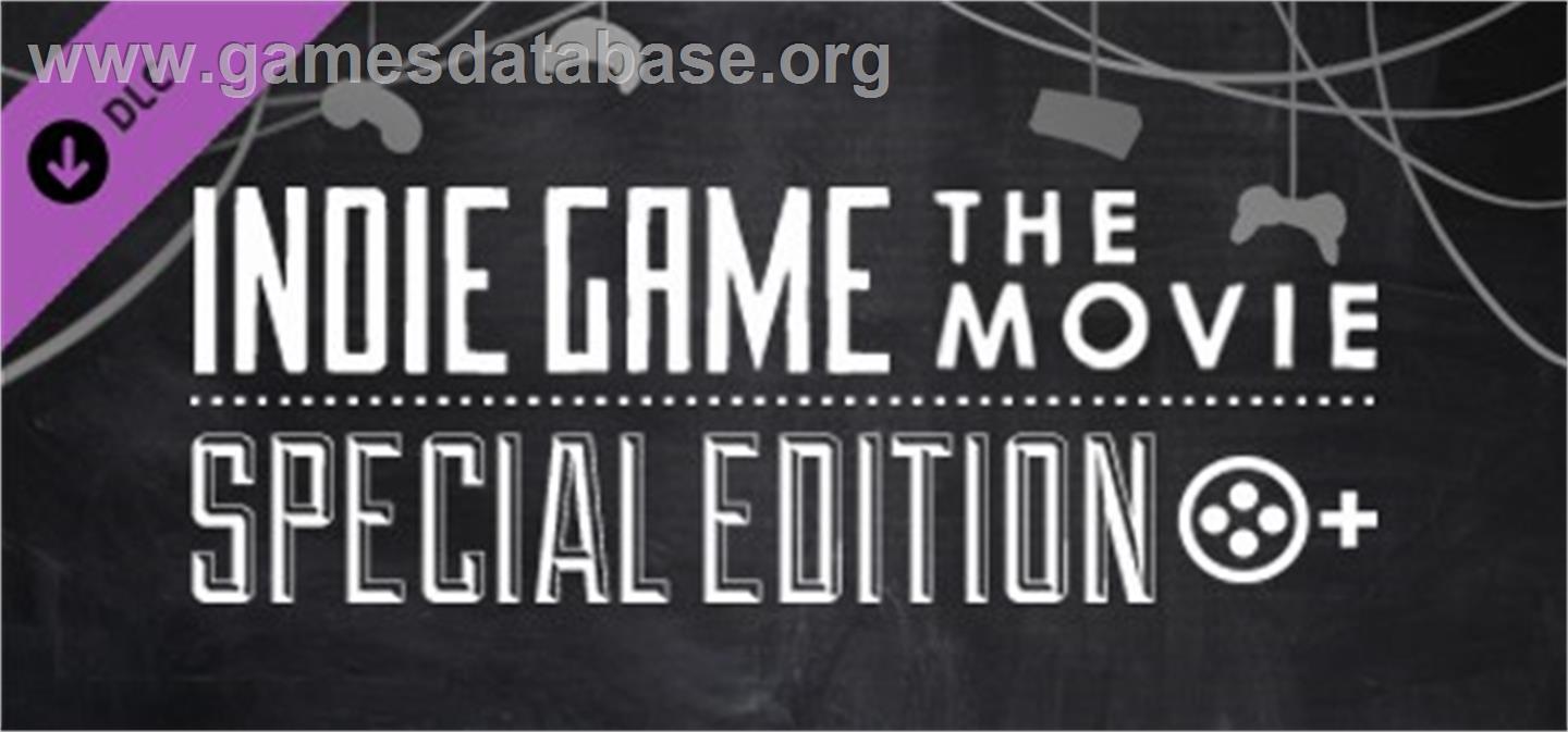 Indie Game: The Movie Special Edition DLC - Valve Steam - Artwork - Banner
