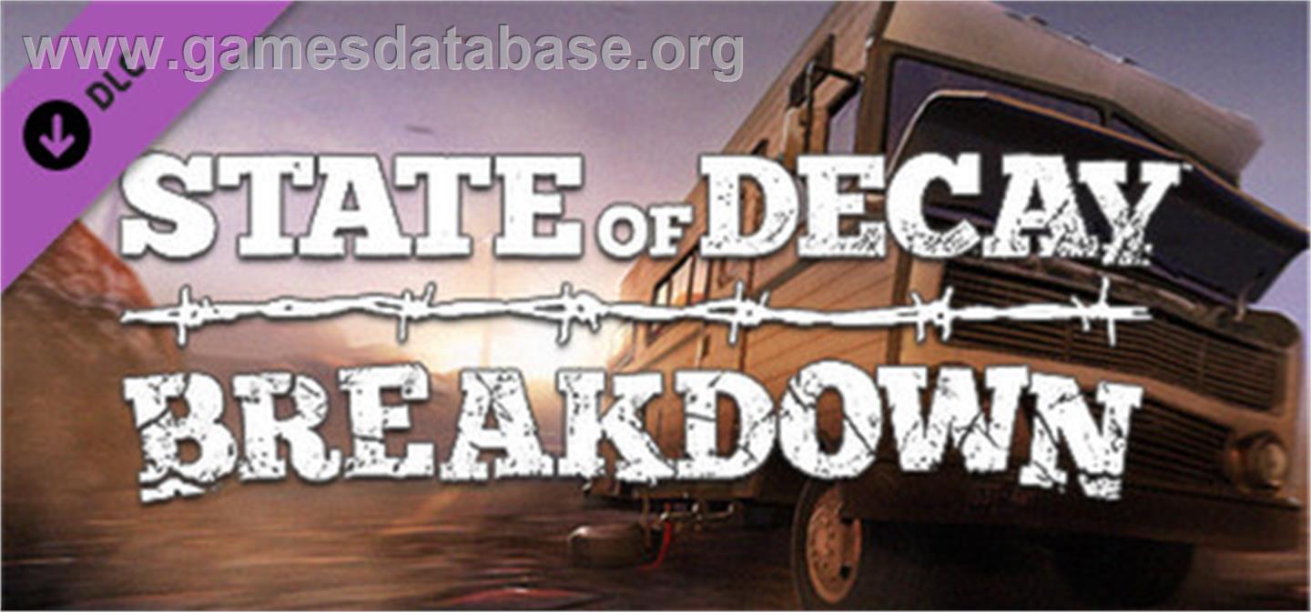State of Decay - Breakdown - Valve Steam - Artwork - Banner