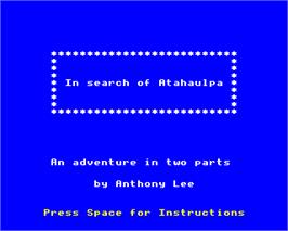 Title screen of In Search Of Atahaulpa on the Acorn Electron.