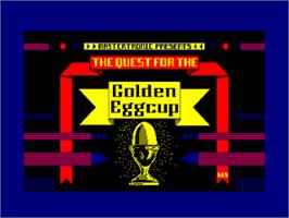 Title screen of Quest For The Golden Eggcup, The on the Amstrad CPC.
