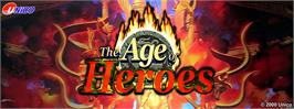 Arcade Cabinet Marquee for Age Of Heroes - Silkroad 2.