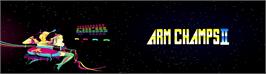 Arcade Cabinet Marquee for Arm Champs II v1.7.