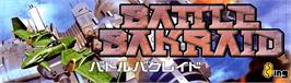 Arcade Cabinet Marquee for Battle Bakraid - Unlimited Version.