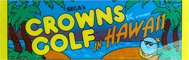 Arcade Cabinet Marquee for Crowns Golf in Hawaii.