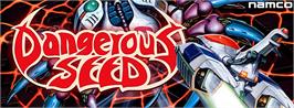 Arcade Cabinet Marquee for Dangerous Seed.