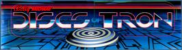 Arcade Cabinet Marquee for Discs of Tron.