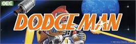 Arcade Cabinet Marquee for Dodge Man.