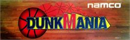 Arcade Cabinet Marquee for Dunk Mania.
