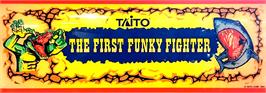 Arcade Cabinet Marquee for First Funky Fighter, The.