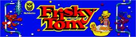 Arcade Cabinet Marquee for Frisky Tom.