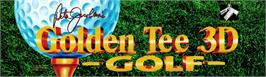 Arcade Cabinet Marquee for Golden Tee 3D Golf Tournament.