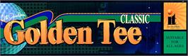 Arcade Cabinet Marquee for Golden Tee Classic.
