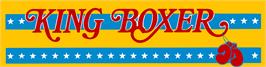 Arcade Cabinet Marquee for King of Boxer.