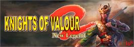 Arcade Cabinet Marquee for Knights of Valour 2 New Legend / Sanguo Zhan Ji 2 Guang Sao Yu Jun.
