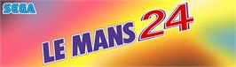 Arcade Cabinet Marquee for LeMans 24.
