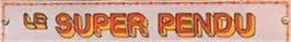 Arcade Cabinet Marquee for Le Super Pendu.
