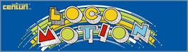 Arcade Cabinet Marquee for Loco-Motion.