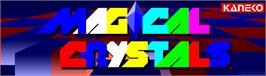 Arcade Cabinet Marquee for Magical Crystals.