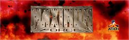 Arcade Cabinet Marquee for Maximum Force.