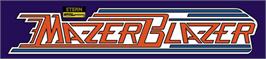 Arcade Cabinet Marquee for Mazer Blazer.