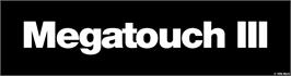 Arcade Cabinet Marquee for Megatouch III Tournament Edition.
