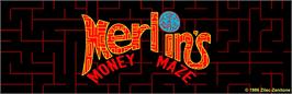 Arcade Cabinet Marquee for Merlins Money Maze.