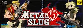 Arcade Cabinet Marquee for Metal Slug 5.