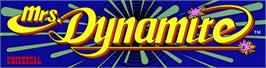 Arcade Cabinet Marquee for Mrs. Dynamite.