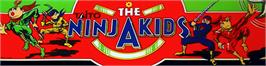 Arcade Cabinet Marquee for Ninja Kids, The.