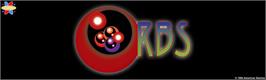 Arcade Cabinet Marquee for Orbs.