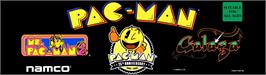 Arcade Cabinet Marquee for Pac-Man - 25th Anniversary Edition.