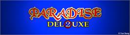 Arcade Cabinet Marquee for Paradise 2 Deluxe.